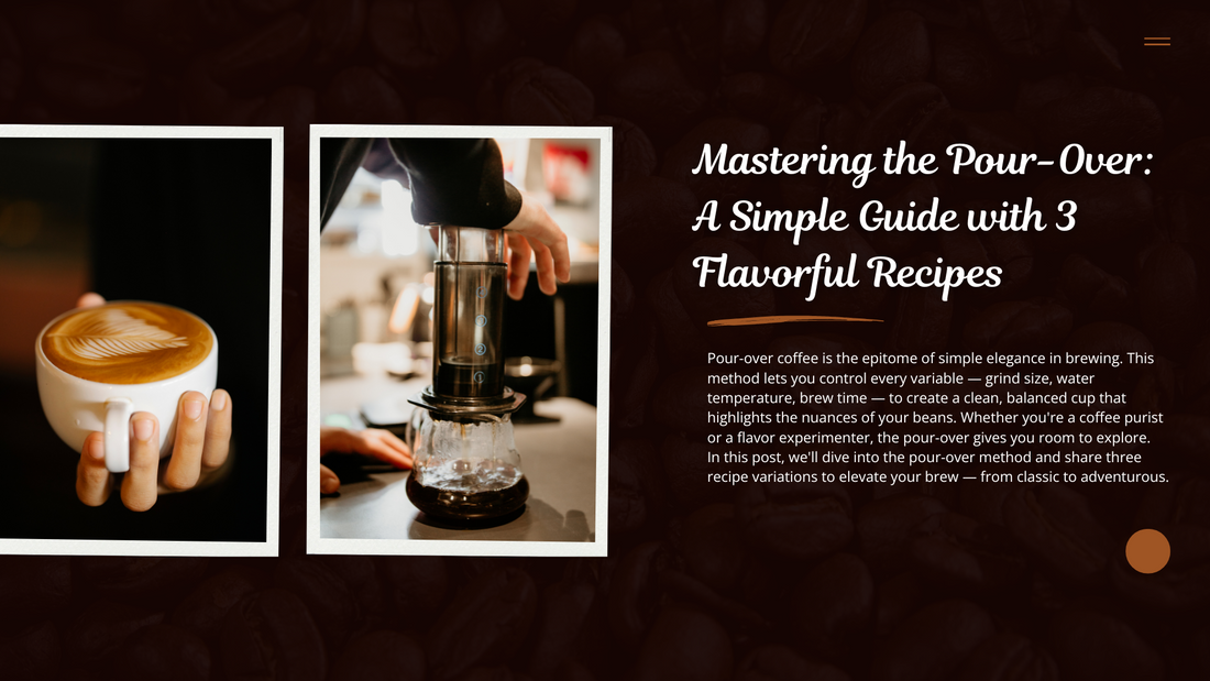 Mastering the Pour-Over: A Simple Guide with 3 Flavorful Recipes