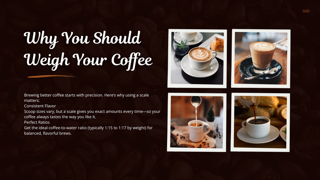 Why You Should Weigh Your Coffee